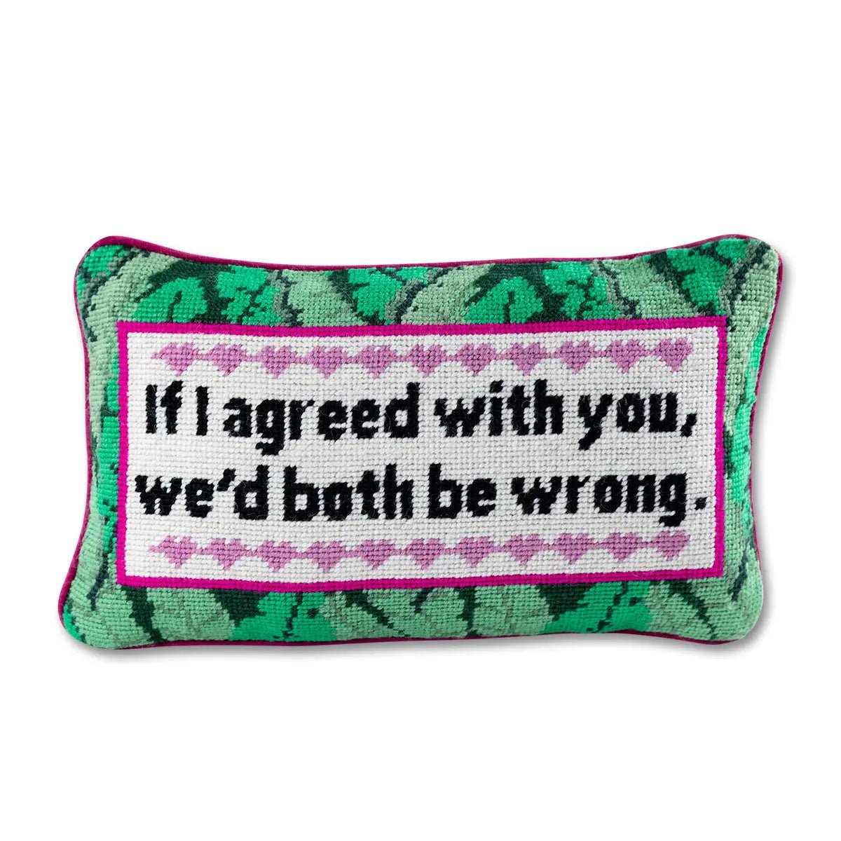 Both Be Wrong Needlepoint Pillow - Rivieratowel